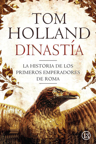 descargar libro Dinastía - La historia de los primeros emperadores de Roma