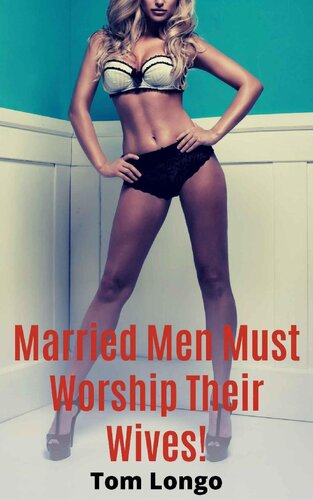 descargar libro Married Men Must Worship Their Wives!