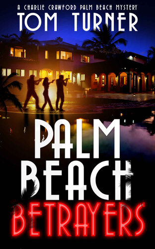 libro gratis Palm Beach Betrayers (Charlie Crawford Palm Beach Mysteries Book 13)