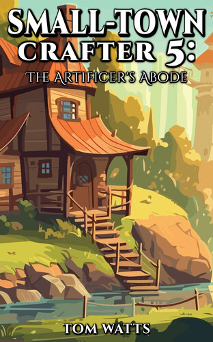 descargar libro Small-Town Crafter 5: The Artificer's Abode (Small Town Crafter)