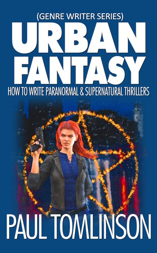 descargar libro Urban Fantasy: How to Write Paranormal & Supernatural Thrillers (Genre Writer)