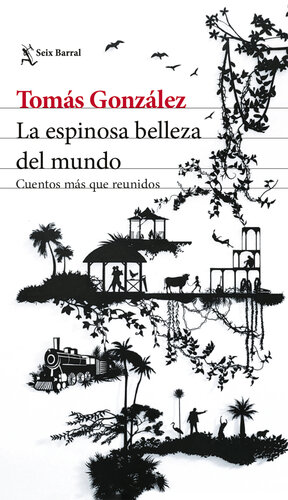 descargar libro La espinosa belleza del mundo [ed.: Primera edición]