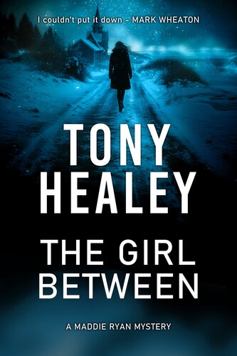 descargar libro The Girl Between: A gripping small-town mystery with a paranormal twist (Maddie Ryan Book 1)