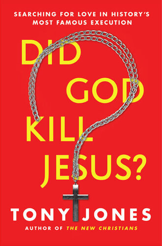 descargar libro Did God Kill Jesus?: Searching for Love in History's Most Famous Execution