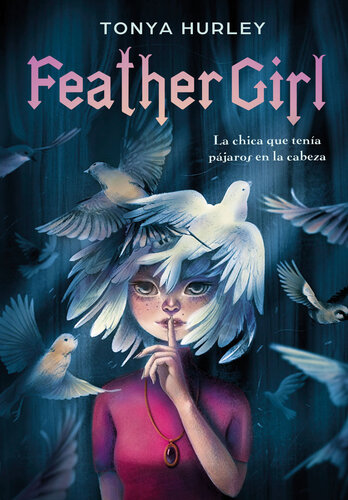 libro gratis Feather girl: La chica que tenía pájaros en la cabeza