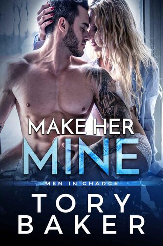 libro gratis Make Her Mine: A Single Mom Small Town Romance (Men in Charge Book 1)