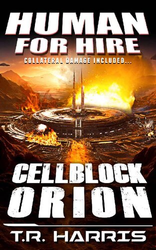 libro gratis Cellblock Orion (Collateral Damage Included): A Novel of Human Superiority