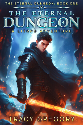 libro gratis The Eternal Dungeon: A LitRPG Adventure