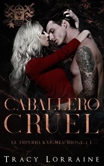 descargar libro Caballero Cruel (El imperio Knights Ridge #01)