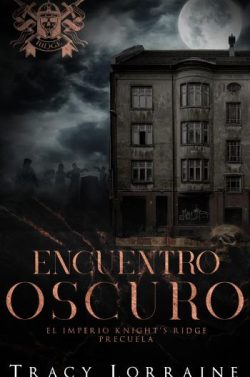 descargar libro Encuentro Oscuro: Precuela (El imperio Knights Ridge)