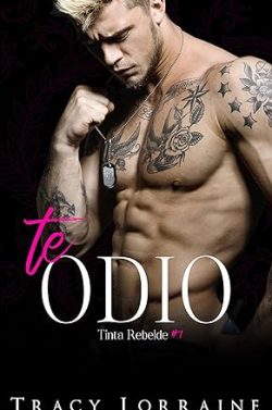 libro gratis Te Odio (Tinta Rebelde 1)