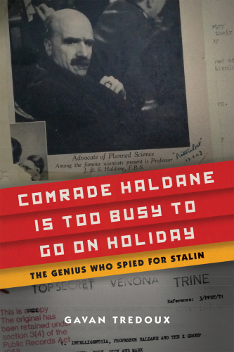 libro gratis Comrade Haldane Is Too Busy to Go on Holiday: The Genius Who Spied for Stalin