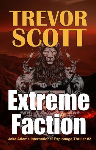 descargar libro Extreme Faction: A Jake Adams International Espionage Thriller