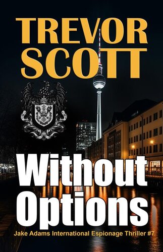 descargar libro Without Options: A Jake Adams International Espionage Thriller