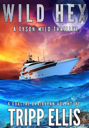 descargar libro Wild Hex: A Coastal Caribbean Adventure (Tyson Wild Thriller Book 59)