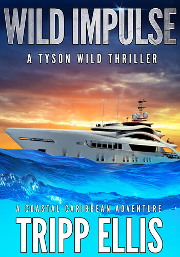 descargar libro Wild Impulse: A Coastal Caribbean Adventure (Tyson Wild Thriller Book 66)