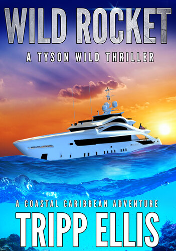 descargar libro Wild Rocket: A Coastal Caribbean Adventure (Tyson Wild Thriller Book 68)