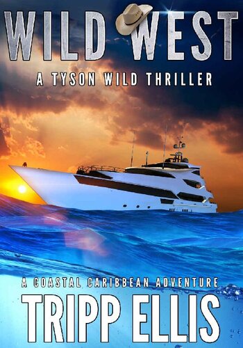 descargar libro Wild West: A Coastal Caribbean Adventure (Tyson Wild Thriller Book 60)