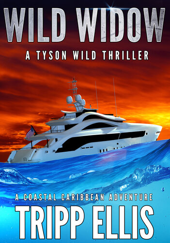 libro gratis Wild Widow: A Coastal Caribbean Adventure (Tyson Wild Thriller Book 65)