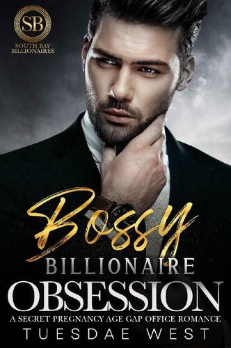 libro gratis Bossy Billionaire Obsession: A Secret Pregnancy Age Gap Office Romance (South Bay Billionaires Book 1)