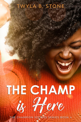 descargar libro The Champ is Here: The Champion Sisters Book 4