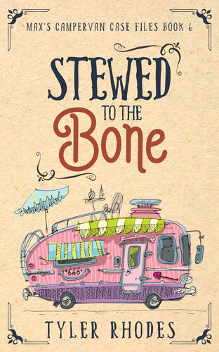 descargar libro Stewed to the Bone (Max's Campervan Case Files Book 6)