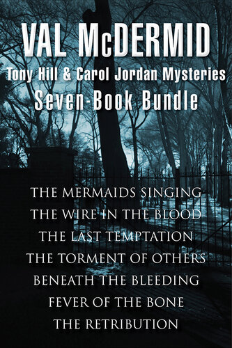 descargar libro Val Mcdermid Seven-Book Bundle: The Mermaids Singing, The Wire in the Blood, The Last Temptation, The Torment of Others, Beneath the Bleeding, Fever of the Bone, and The Retribution