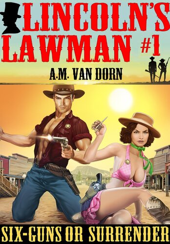 descargar libro Lincoln's Lawman #1 Six-Guns or Surrender: A action adventure adult western