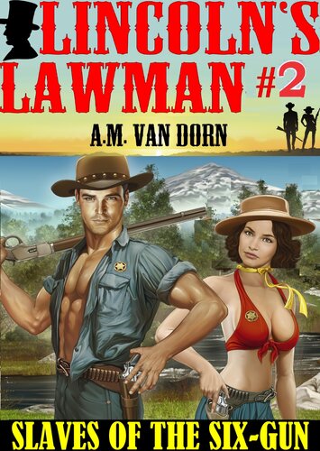 descargar libro Lincoln's Lawman #2 Slaves of the Six-Gun: An action adventure adult western