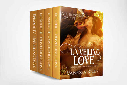 descargar libro Unveiling Love: Regency Romance: Complete Edition - All Four Episodes