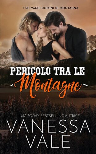 libro gratis Pericolo tra le montagne: I Selvaggi Uomini di Montagna  Libro 4