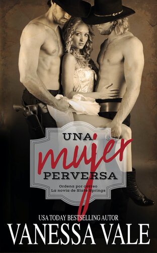 descargar libro Una Mujer Perversa: Ordena por correo La novia de Slate Springs, Libro 3