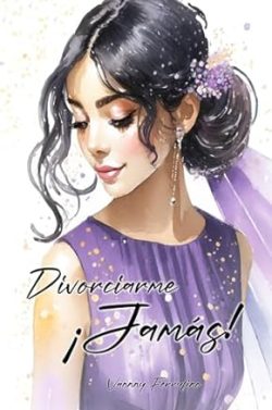 descargar libro Divorciarme ¡Jamás! (Reescribir la historia 2)