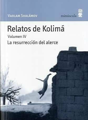 descargar libro Relatos de Kolimá Vol. IV - La resurrecció del alerce