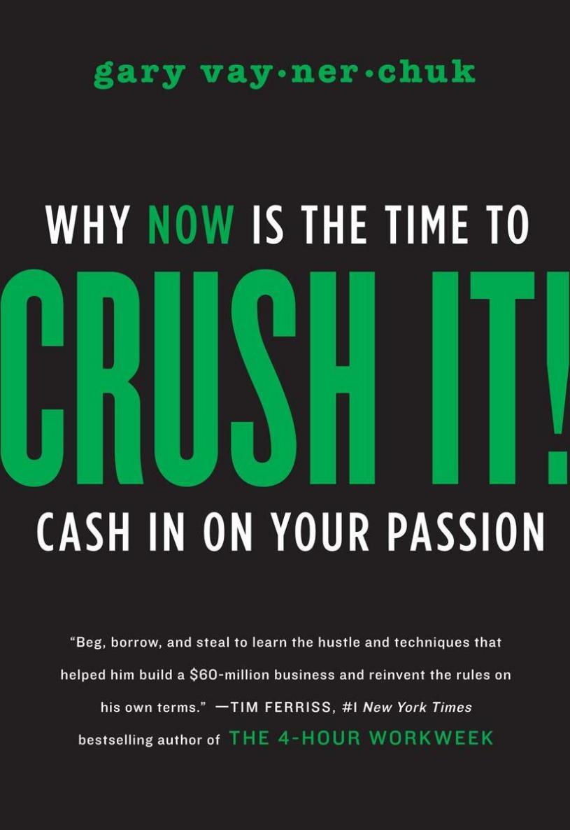 descargar libro Crush It!: Why NOW Is the Time to Cash In on Your Passion