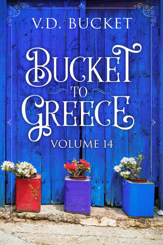 descargar libro Bucket To Greece Volume 14: A Comical Living Abroad Adventure