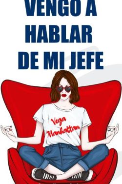 libro gratis Vengo a hablar de mi jefe