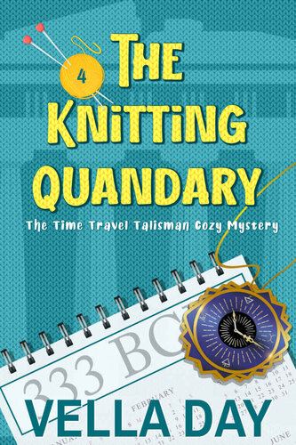 libro gratis The Knitting Quandary (The Time Travel Talisman Cozy Mystery Book 4)