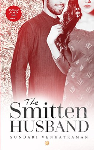 descargar libro The Smitten Husband (Marriages Made in India, Book #2)