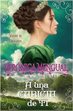 descargar libro A una caricia de ti (Reinas de Corazones 3)