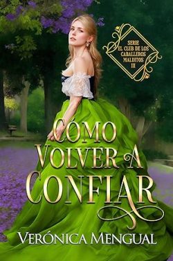 descargar libro Cómo volver a confiar (El club de los caballeros malditos 3)