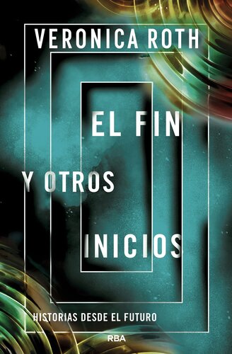 descargar libro El Fin Y Otros Inicios