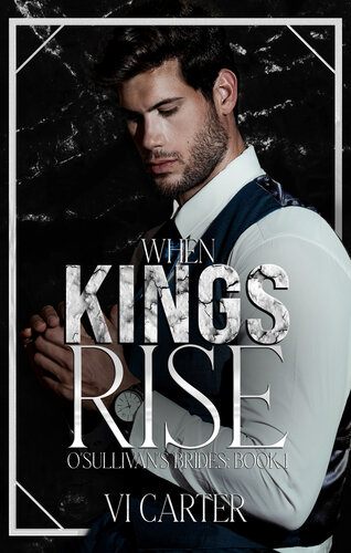 descargar libro When Kings Rise : A Dark Irish Mafia Romance intensified by the presence of a cult. (The O'Sullivan's Brides Book One)