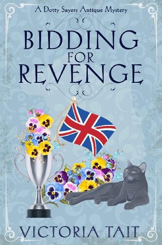 libro gratis Bidding for Revenge: A British Cozy Murder Mystery with a Female Amateur Sleuth (A Dotty Sayers Antique Mystery Book 3)