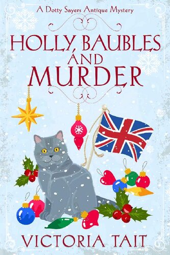 libro gratis Holly, Baubles and Murder: A British Cozy Murder Mystery with a Female Amateur Sleuth (A Dotty Sayers Antique Mystery Book 8)