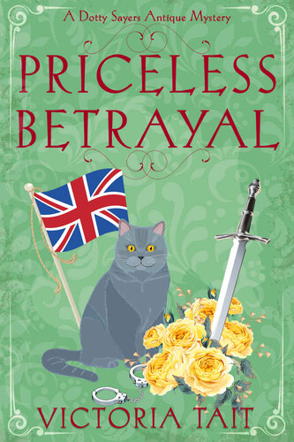 descargar libro Priceless Betrayal: A British Cozy Murder Mystery with a Female Amateur Sleuth (A Dotty Sayers Antique Mystery Book 6)