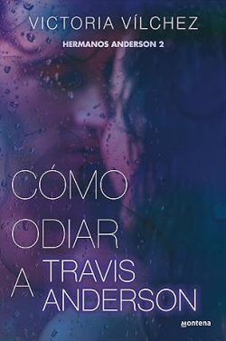 descargar libro Cómo odiar a Travis Anderson (Hermanos Anderson 2)