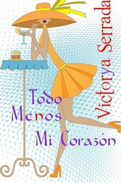 descargar libro Todo menos mi corazón