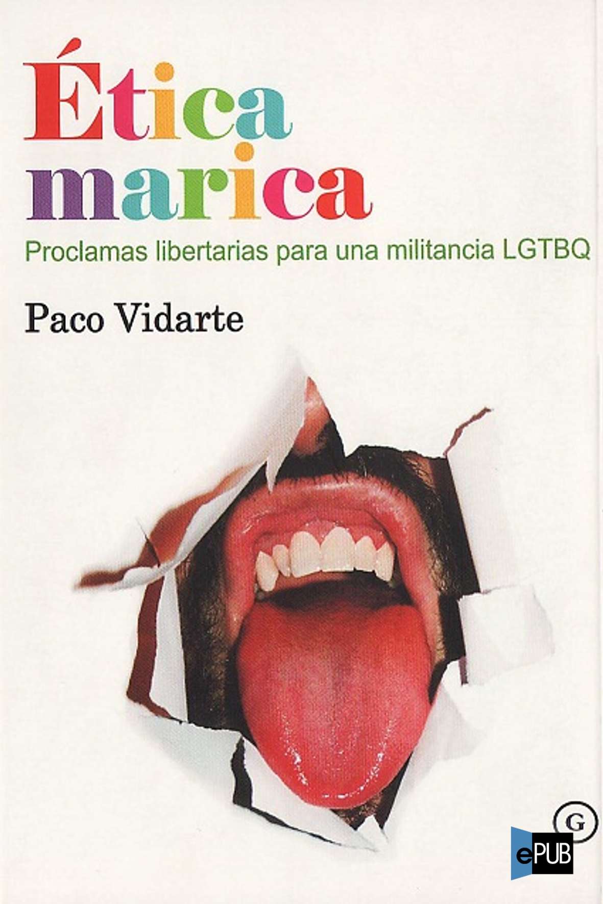 descargar libro Ética marica. Proclamas libertarias para una militancia LGTBQ.