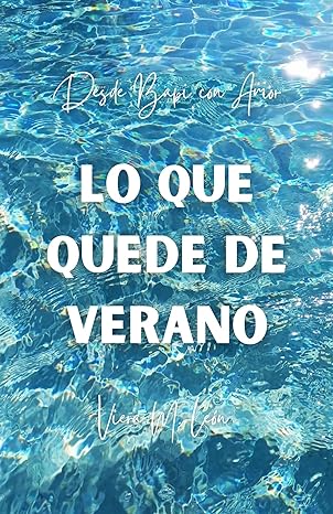 descargar libro Lo que quede de verano (Desde Bapi con amor #01)